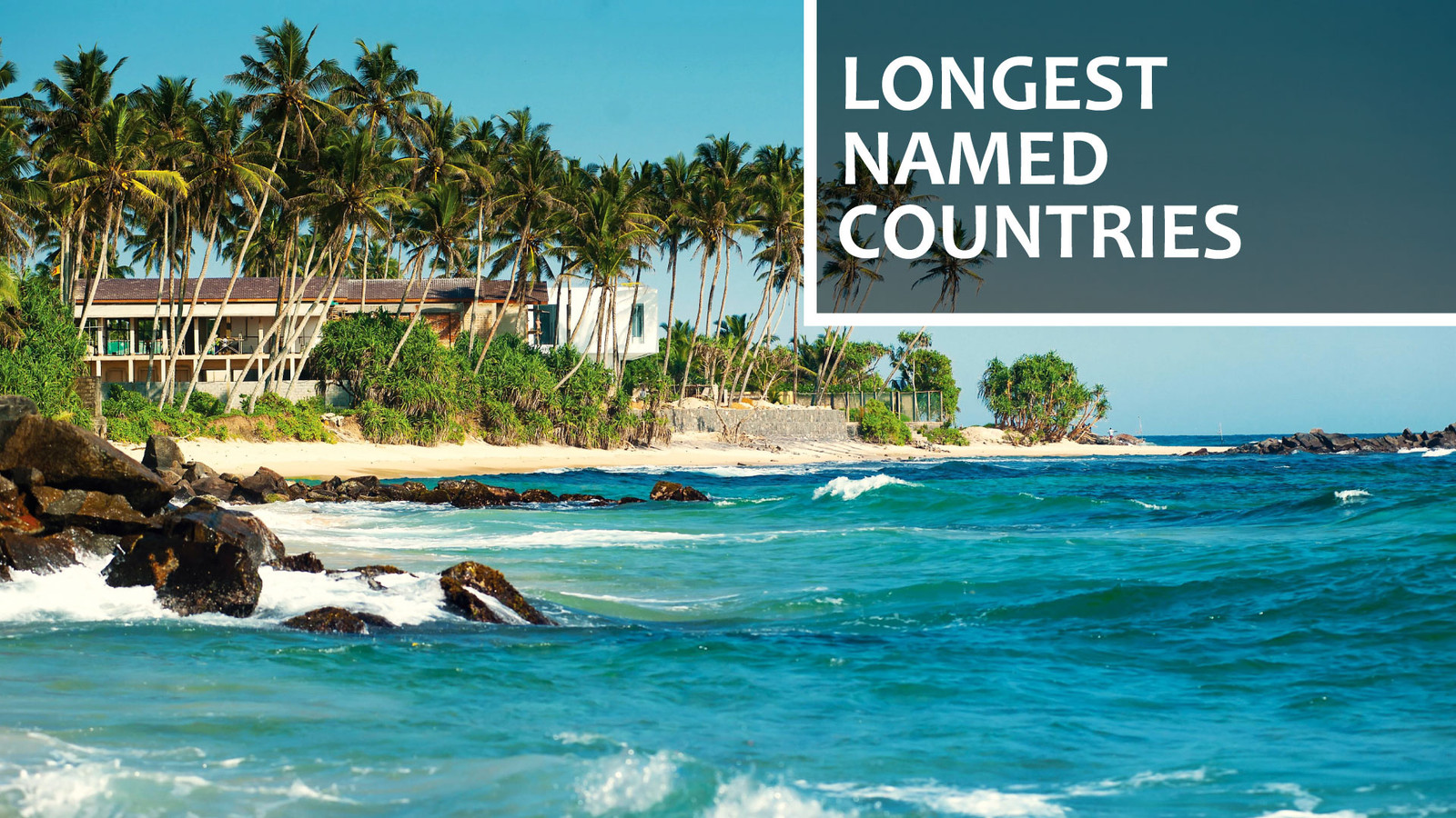 Long Foreign Names 8 Countries With The Longest Names By Letter Count In The World
