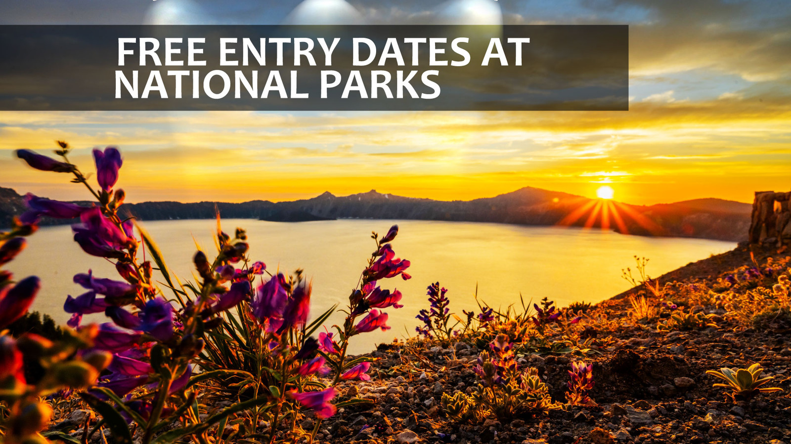 Get Free Entry To National Parks In 2025 On These Dates